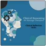 Clinical Reflection Skills for Massage Therapists (Oct 15 2025)
